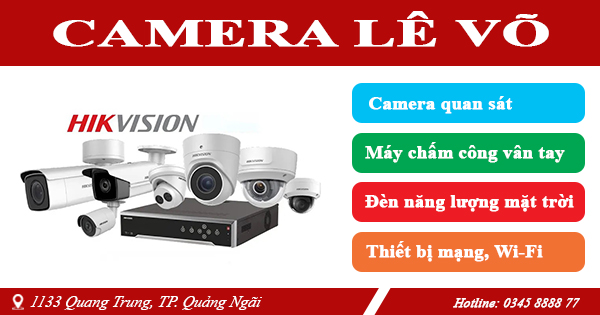 Camera Quảng Ngãi - Trung tâm lắp đặt camera Quảng Ngãi uy tín