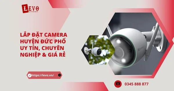 Lắp Đặt Camera Huyện Đức Phổ Uy Tín, Chuyên Nghiệp & Giá Rẻ