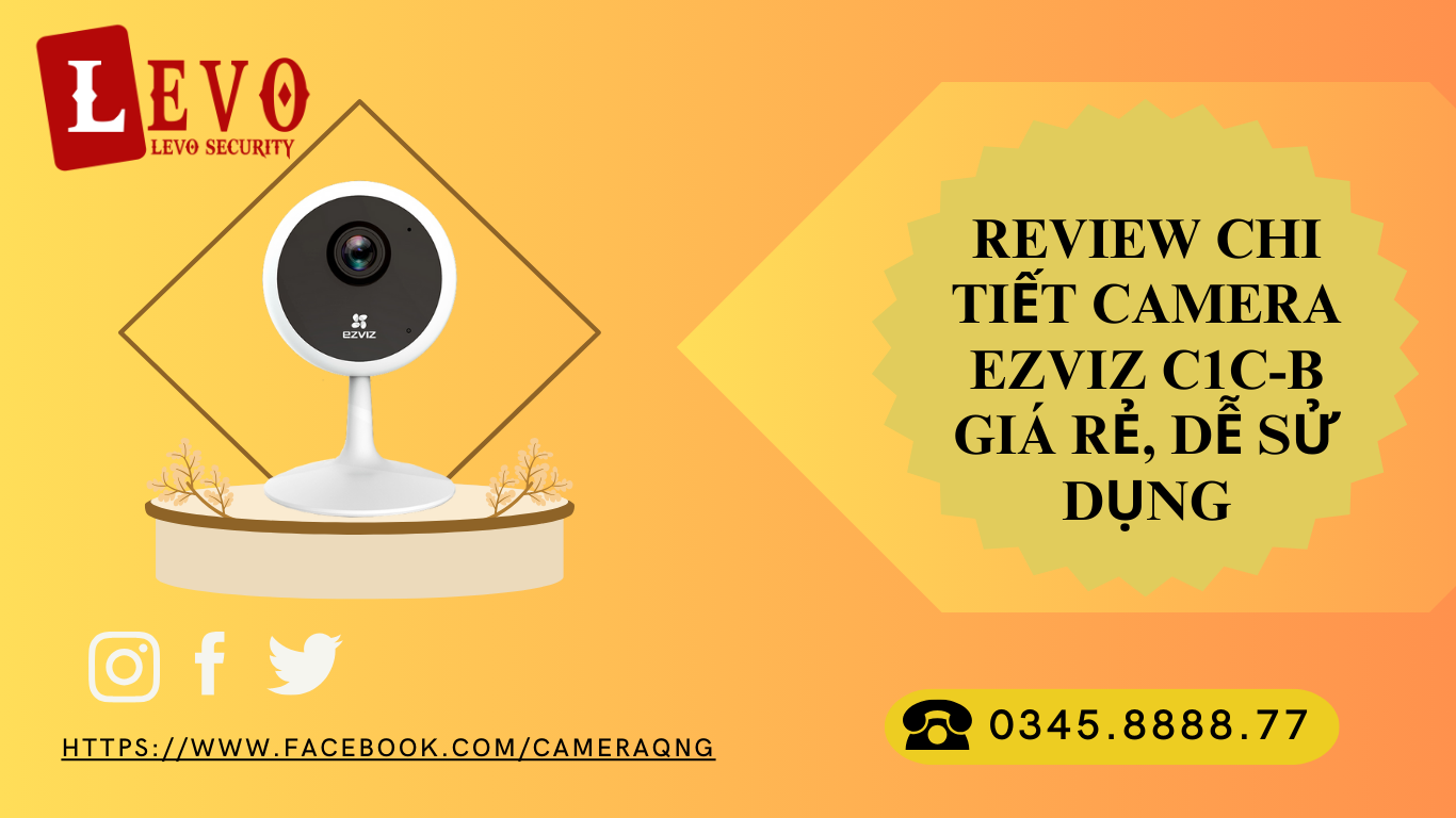 Review Chi Tiết Camera Ezviz C1C Giá Rẻ, Dễ Sử Dụng